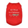 All I Want For Christmas Dog Shirt