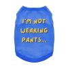 I'm Not Wearing Pants Dog Shirt